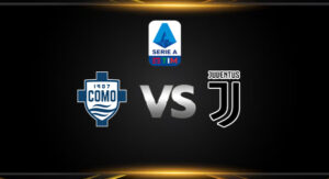 วิเคราะห์บอล [ กัลโช่ เซเรียอา 2024-25 ] โคโม่ VS ยูเวนตุส