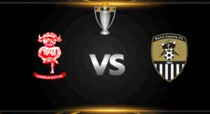วิเคราะห์บอล [ อังกฤษ ลีก โทรฟี่ 2025-26 ] ลินคอล์น ซิตี้ VS น็อตต์สเคาน์ตี้