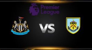 วิเคราะห์บอล [พรีเมียร์ลีก อังกฤษ 2024-25 ] นิวคาสเซิ่ล VS เบิร์นลี่ย์