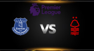 วิเคราะห์บอล [พรีเมียร์ลีก อังกฤษ 2024-25 ] เอฟเวอร์ตัน VS น็อตติ้งแฮม ฟอเรสต์