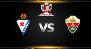 วิเคราะห์บอล [ โคปา เดล เรย์ สเปน 2025-26 ] เออิบาร์ VS เอลเช่